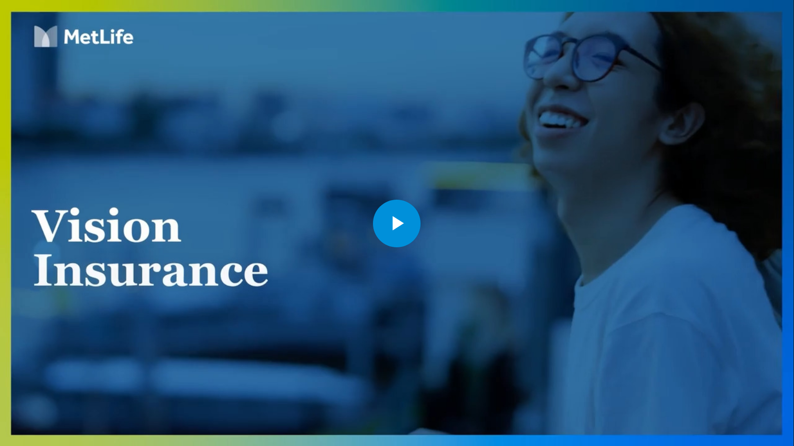 MetLife Vision Insurance Video